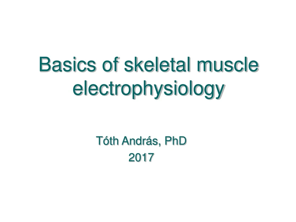 basics of skeletal muscle electrophysiology