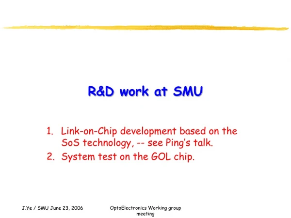 R&amp;D work at SMU