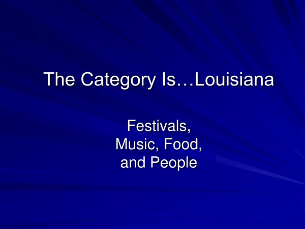 The Category Is…Louisiana