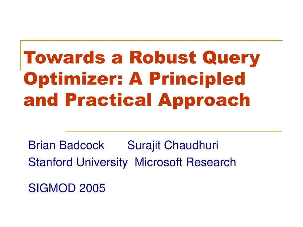 towards a robust query optimizer a principled and practical approach