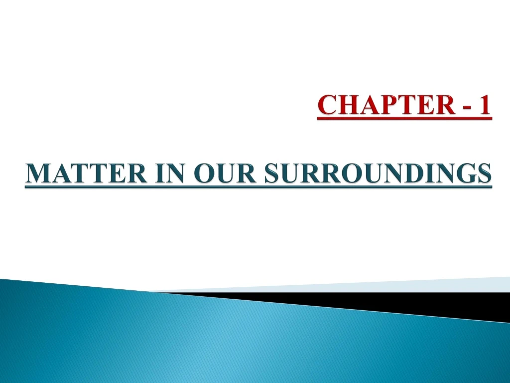 chapter 1 matter in our surroundings