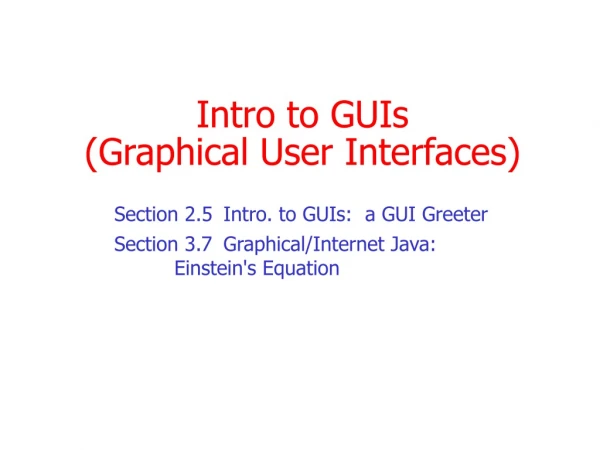 Intro to GUIs (Graphical User Interfaces)