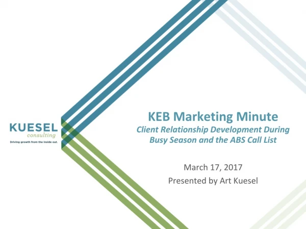 KEB Marketing Minute Client Relationship Development During Busy Season and the ABS Call List