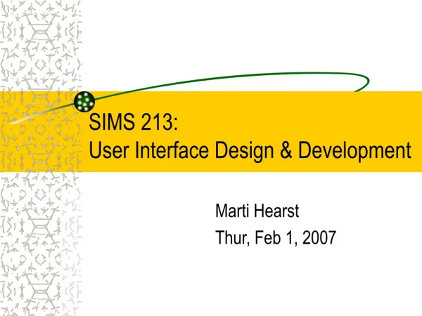 SIMS 213:  User Interface Design &amp; Development