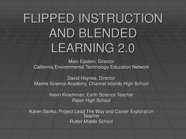 FLIPPED INSTRUCTION AND BLENDED LEARNING 2.0