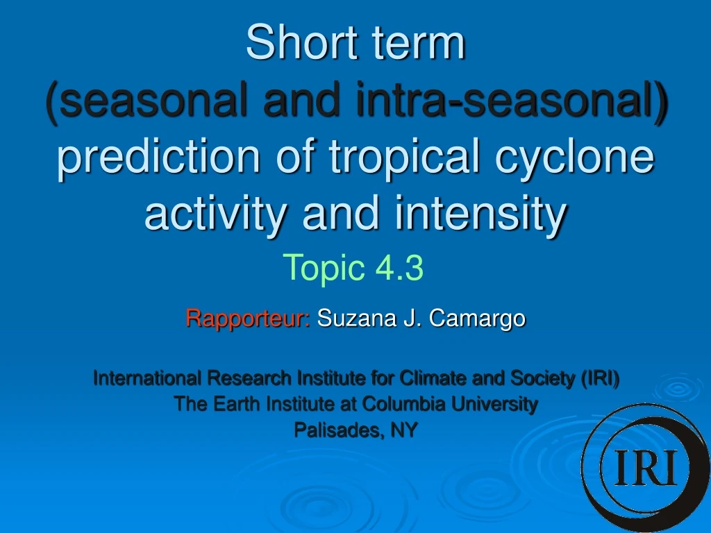 short term seasonal and intra seasonal prediction of tropical cyclone activity and intensity