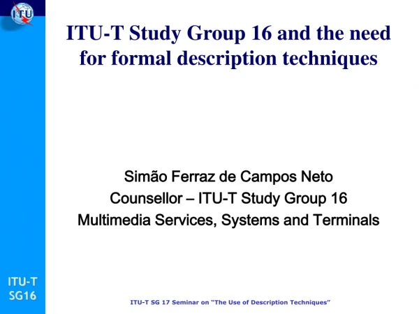 ITU-T Study Group 16 and the need for formal description techniques