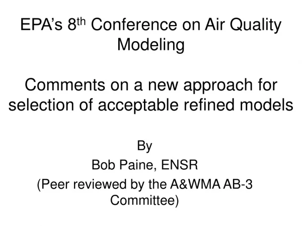 By Bob Paine, ENSR (Peer reviewed by the A&amp;WMA AB-3 Committee)