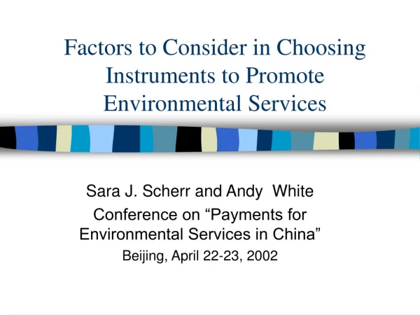 Factors to Consider in Choosing Instruments to Promote Environmental Services