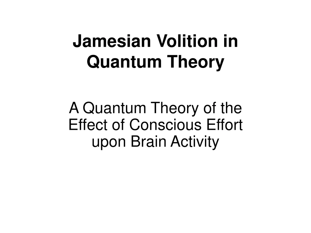 jamesian volition in quantum theory