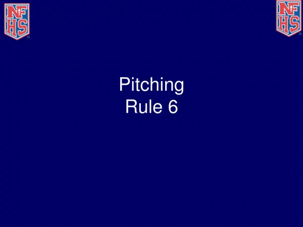 Pitching  Rule 6
