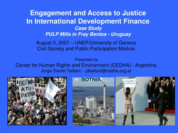Engagement and Access to Justice In International Development Finance Case Study
