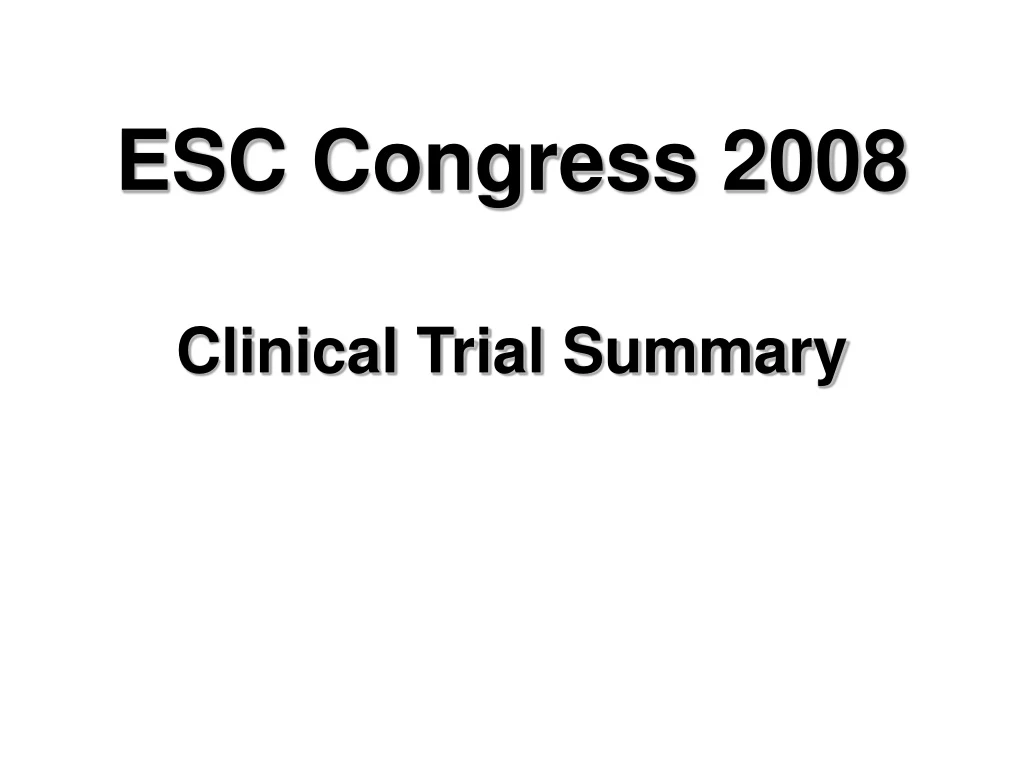 esc congress 2008 clinical trial summary