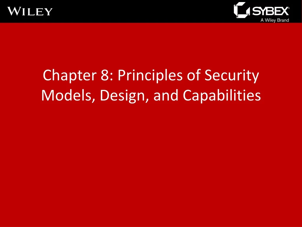 chapter 8 principles of security models design and capabilities