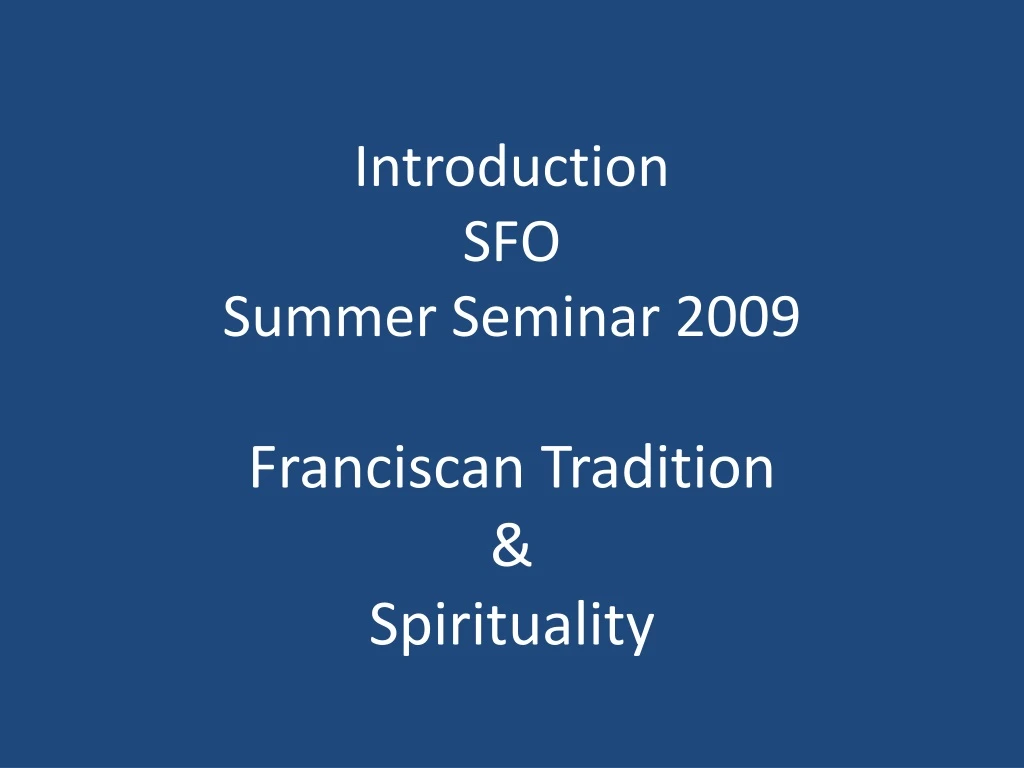 introduction sfo summer seminar 2009