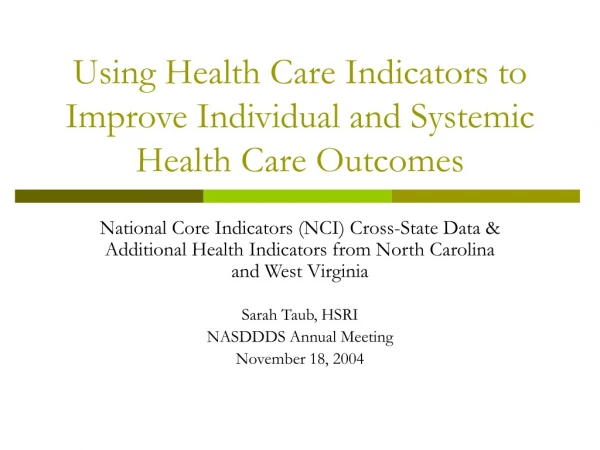 Using Health Care Indicators to Improve Individual and Systemic Health Care Outcomes