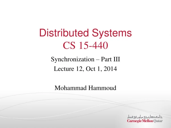 Distributed Systems CS 15-440