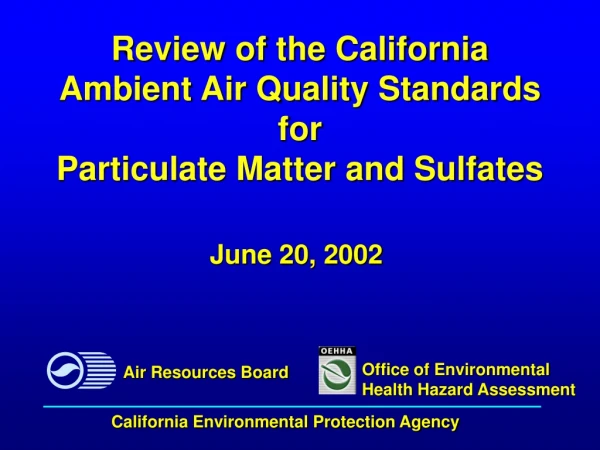 Review of the California Ambient Air Quality Standards for Particulate Matter and Sulfates