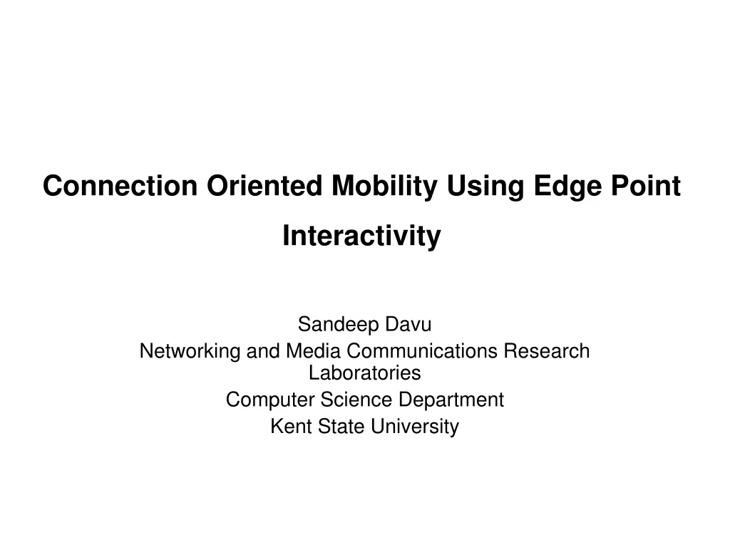 connection oriented mobility using edge point interactivity