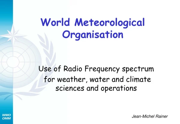 World Meteorological Organisation