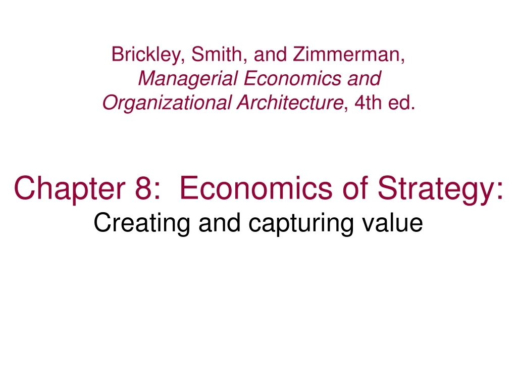 chapter 8 economics of strategy creating and capturing value