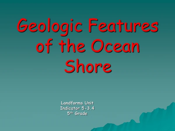 Geologic Features of the Ocean Shore