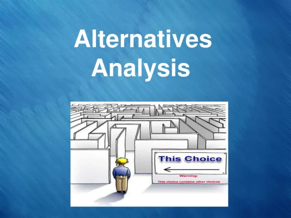 Alternatives Analysis