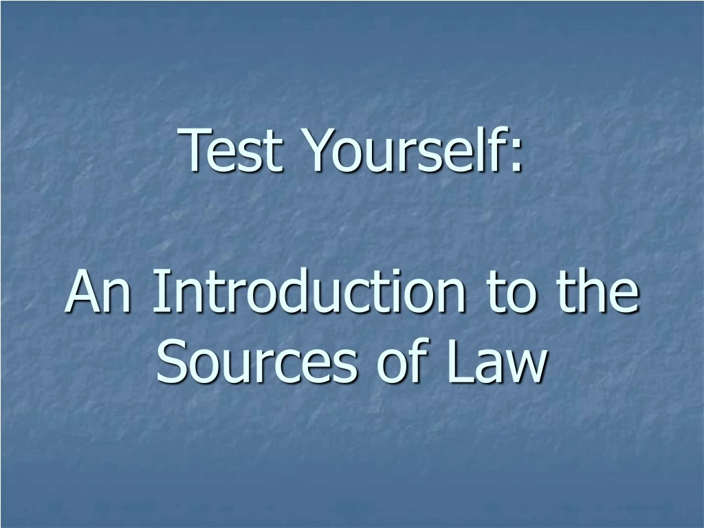 test yourself an introduction to the sources of law