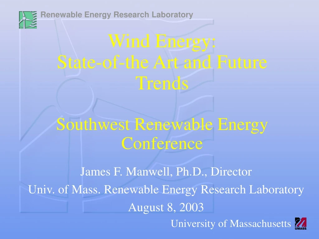 wind energy state of the art and future trends southwest renewable energy conference