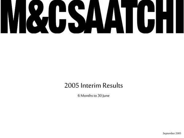 2005 Interim Results 6 Months to 30 June