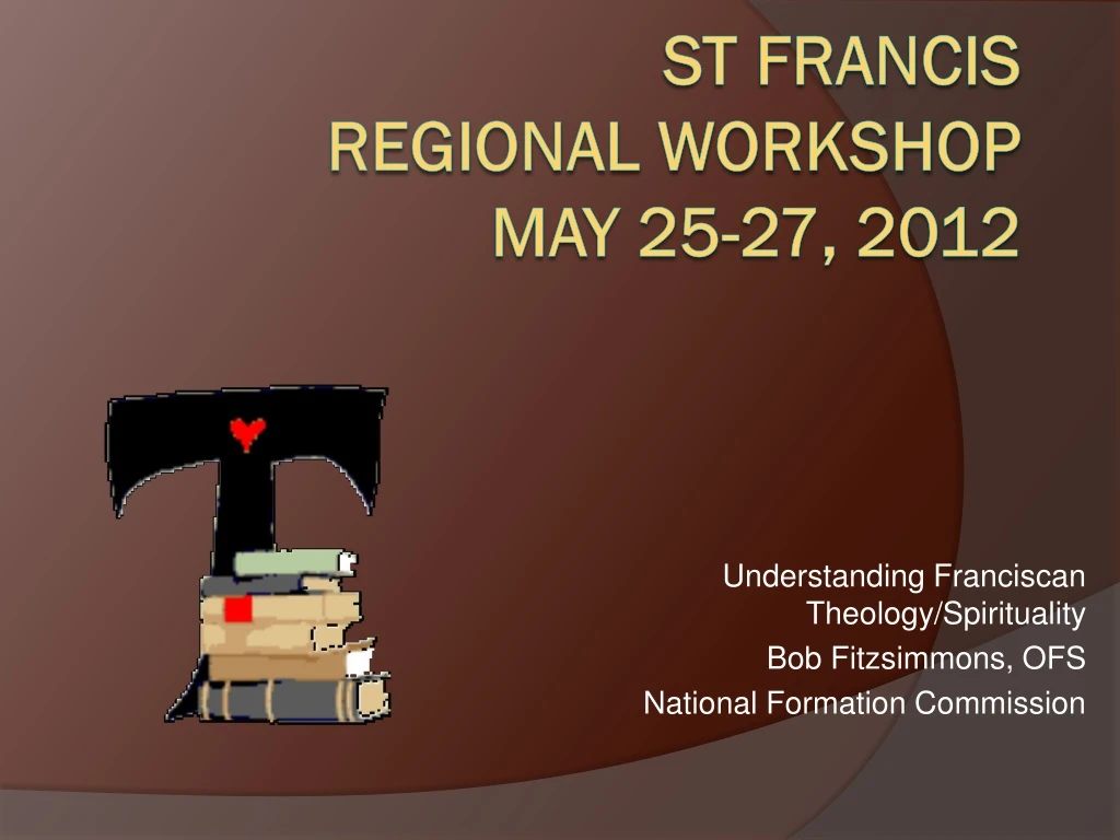 understanding franciscan theology spirituality bob fitzsimmons ofs national formation commission