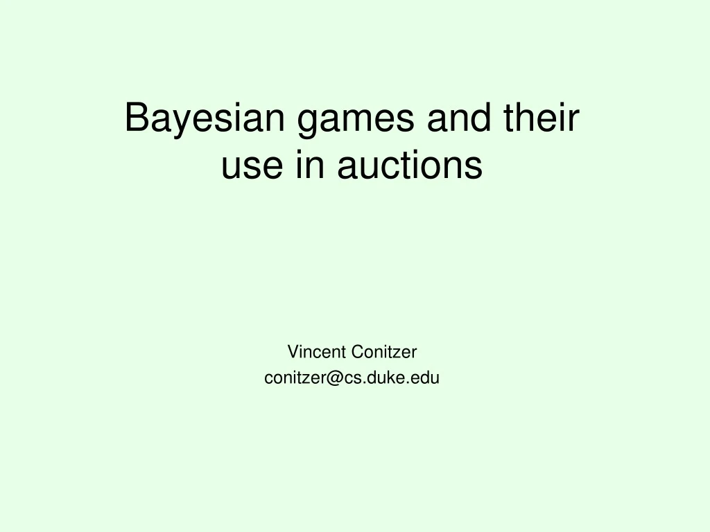 bayesian games and their use in auctions