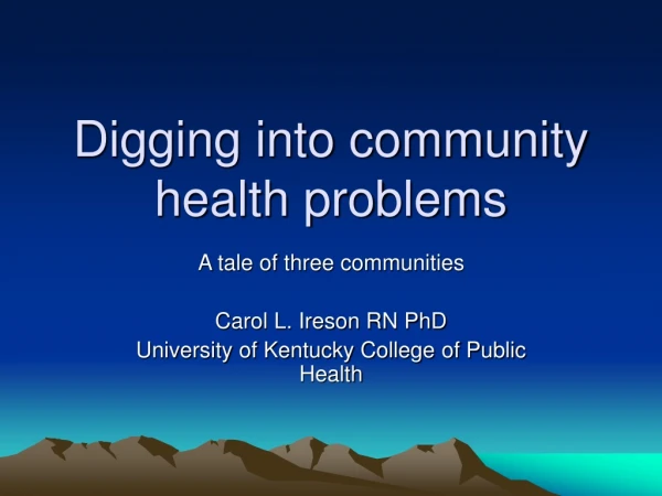 Digging into community health problems