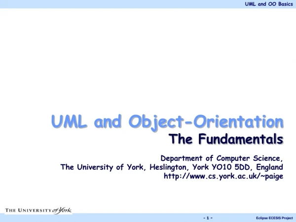 UML and Object-Orientation The Fundamentals Department of Computer Science,