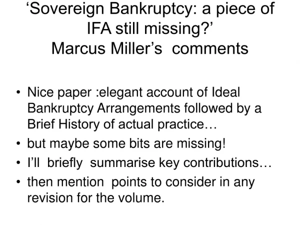 ‘Sovereign Bankruptcy: a piece of IFA still missing?’ Marcus Miller’s  comments