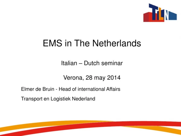 EMS in The Netherlands Italian – Dutch seminar  Verona, 28 may 2014