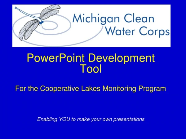 PowerPoint Development Tool For the Cooperative Lakes Monitoring Program