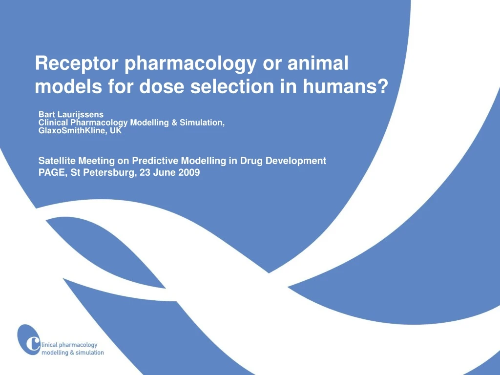 receptor pharmacology or animal models for dose selection in humans