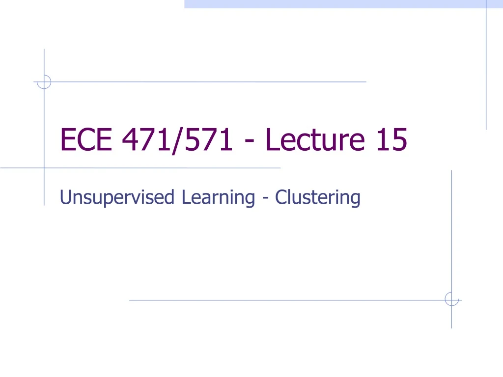 ece 471 571 lecture 15