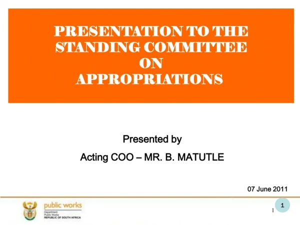 PRESENTATION TO THE  STANDING COMMITTEE  ON                    APPROPRIATIONS