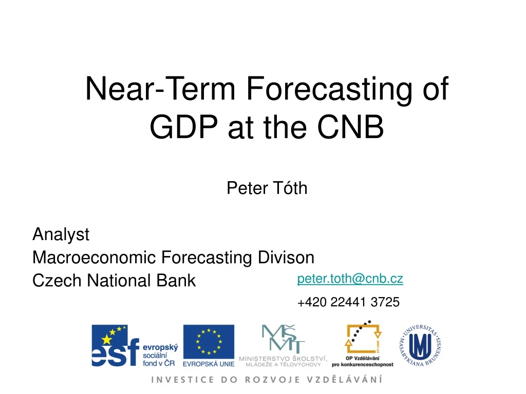 near term forecasting of gdp at the cnb