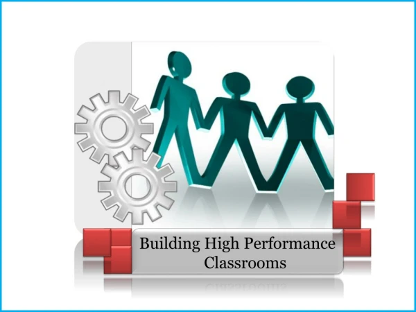 Building High Performance Classrooms