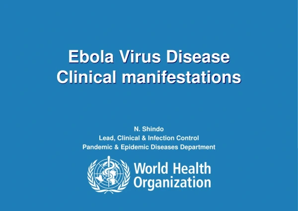 N. Shindo Lead, Clinical &amp; Infection Control Pandemic &amp; Epidemic Diseases Department