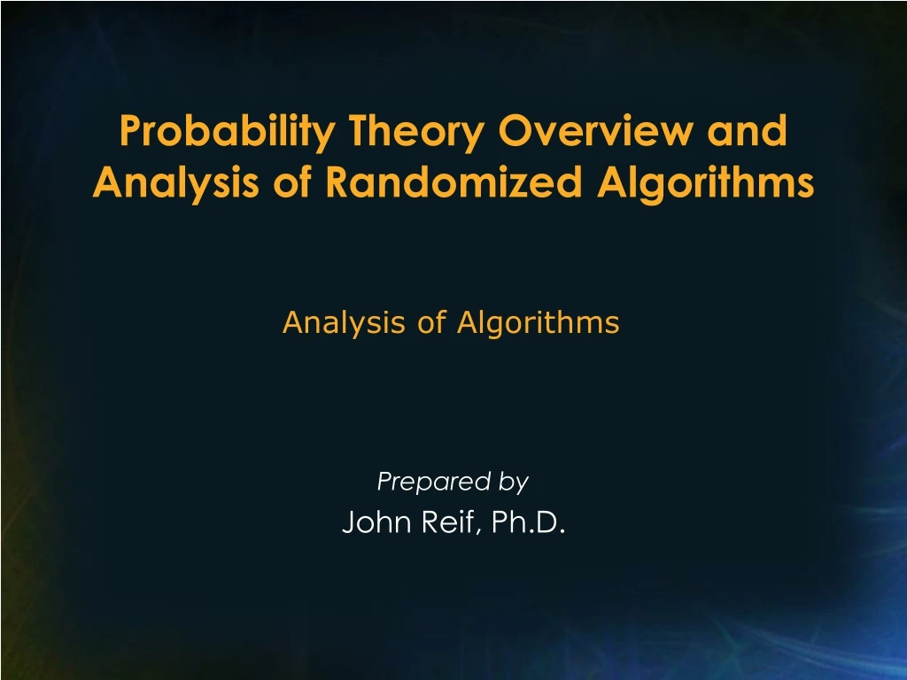 probability theory overview and analysis of randomized algorithms