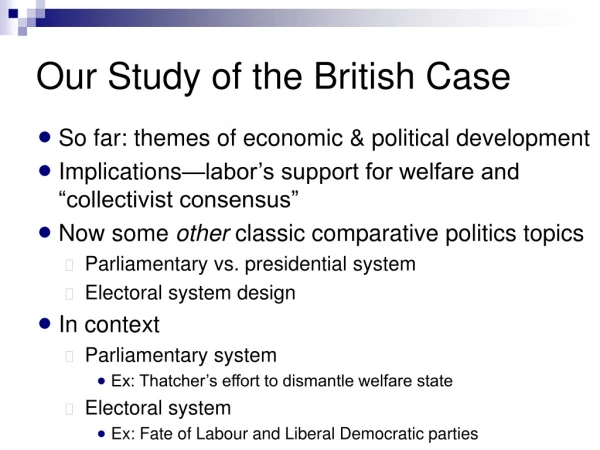 Our Study of the British Case
