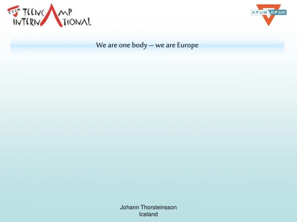 We are one body – we are Europe