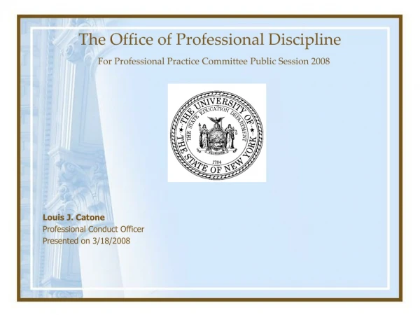 The Office of Professional Discipline For Professional Practice Committee Public Session 2008