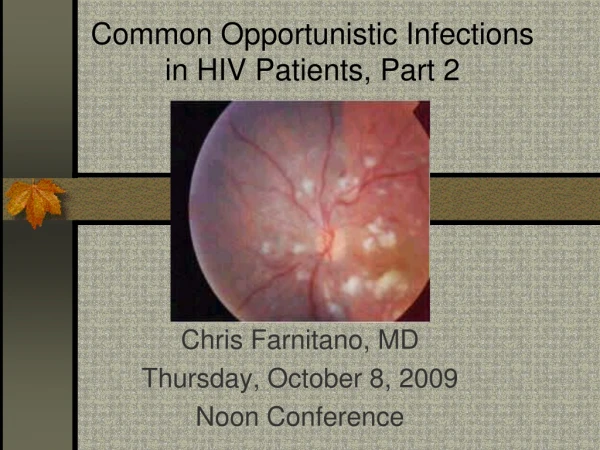 Common Opportunistic Infections in HIV Patients, Part 2