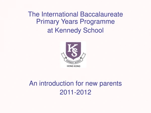 The International Baccalaureate Primary Years Programme  at Kennedy School