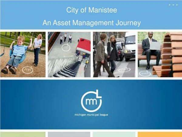 City of Manistee An Asset Management Journey